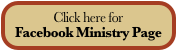 Click here for 
Facebook Ministry Page   Videos and Blog 